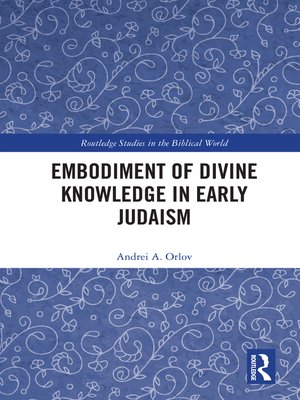 cover image of Embodiment of Divine Knowledge in Early Judaism